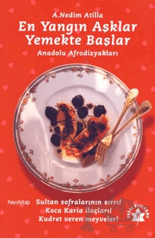 En Yangın Aşklar Yemekte Başlar – A. Nedim Atilla – Hayykitap kitap kapağı