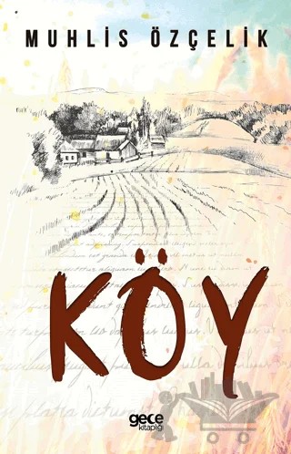 Köy – Muhlis Özçelik – Gece Kitaplığı kitap kapağı