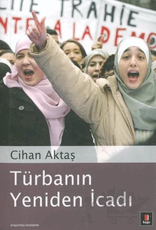 Türbanın Yeniden İcadı – Cihan Aktaş – Kapı Yayınları kitap kapağı