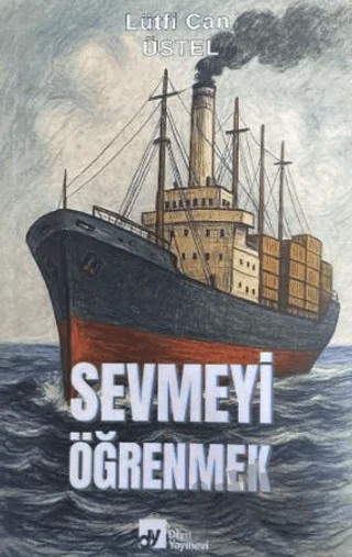 Sevmeyi Öğrenmek – Lütfi Can Üstel – Divit Kitabevi kitap kapağı