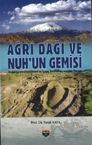 Ağrı Dağı ve Nuh'un Gemisi – Faruk Kaya – Bilgin Kültür Sanat Yayınları kitap kapağı