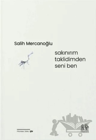 Sakınırım Taklidimden Seni Ben – Salih Mercanoğlu – Pikaresk Yayınevi kitap kapağı