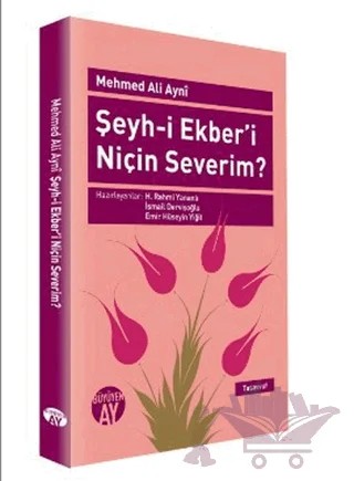 Şeyh-i Ekber’i Niçin Severim? – Mehmed Ali Aynî – Büyüyen Ay Yayınları kitap kapağı