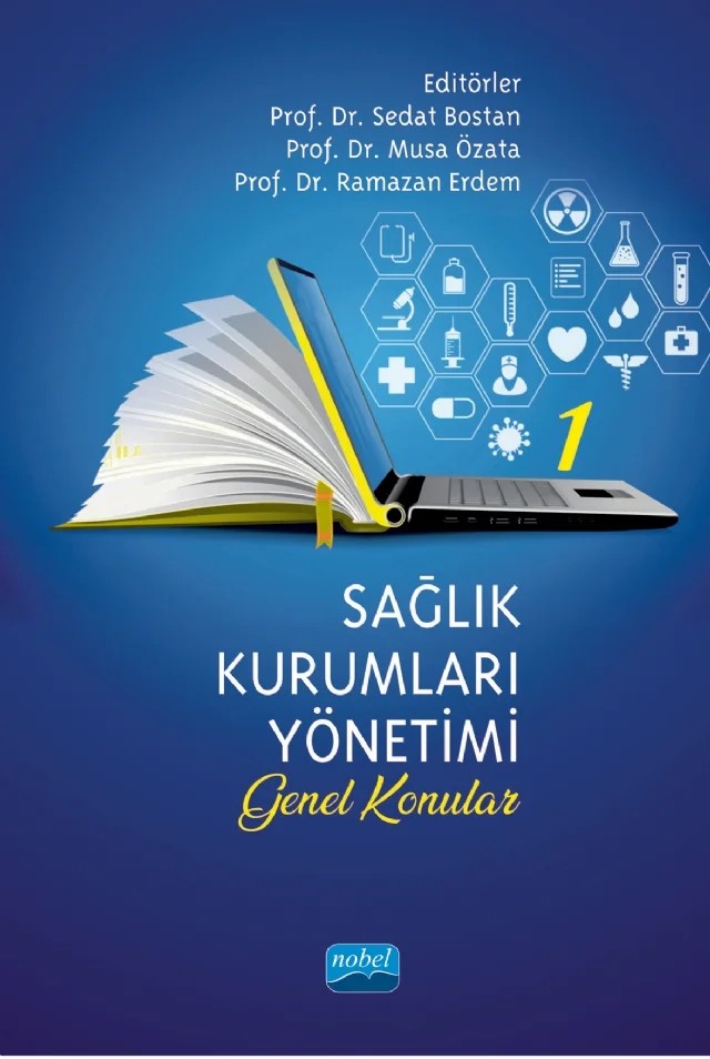 SAĞLIK KURUMLARI YÖNETİMİ - 1 (Genel Konular) – Ahmet Kaya, Ayşegül Turan, Betül Sarı, Feyzanur Alkan, Fuat Korkmazer, Halil Türktemiz, Hayrettin Göçmen, Hikmet Bayam, Musa Özata, Mustafa Aşkın, Mustafa Demirkıran, Mustafa Mete, Müjdat Yeşildal, Necla Yılmaz, Nesrin Akca, Ramazan Erdem, Saime Şahinöz, Sedat Bostan, Yasemin Kaya, Yavuz Yıldırım – Nobel Akademik Yayıncılık kitap kapağı