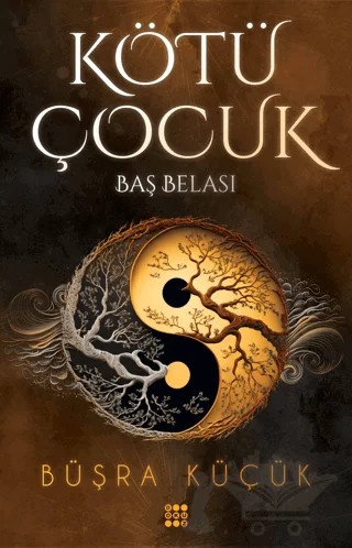 Kötü Çocuk 2 - Baş Belası – Büşra Küçük – Dokuz Yayınları kitap kapağı