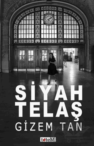 Siyah Telaş – Gizem Tan – Totem Yayıncılık kitap kapağı