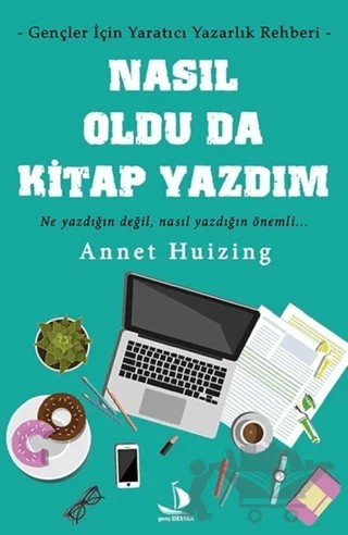 Nasıl Oldu da Kitap Yazdım – Annet Huizing – Genç Destek kitap kapağı