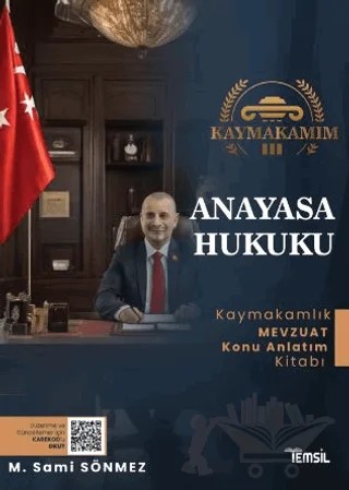 Kaymakamım Anayasa Hukuku - Mevzuat Konu Anlatım Kitabı – Sami Sönmez – Temsil Kitap kitap kapağı