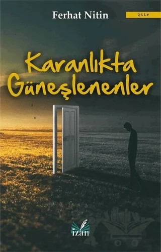 Karanlıkta Güneşlenenler – Ferhat Nitin – İzan Yayıncılık kitap kapağı