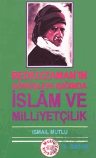 İslam ve Milliyetçilik – İsmail Mutlu – Mutlu Yayınevi kitap kapağı