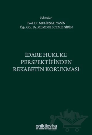 İdare Hukuku Perspektifinden Rekabetin Korunması – Melikşah Yasin, Memduh Cemil Şirin – On İki Levha Yayınları kitap kapağı