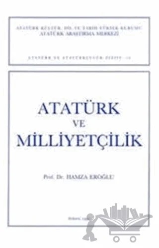 Atatürk ve Milliyetçilik - Hamza Eroğlu – Hamza Eroğlu – Atatürk Araştırma Merkezi kitap kapağı