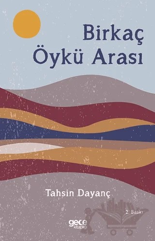 Birkaç Öykü Arası – Tahsin Dayanç – Gece Kitaplığı kitap kapağı