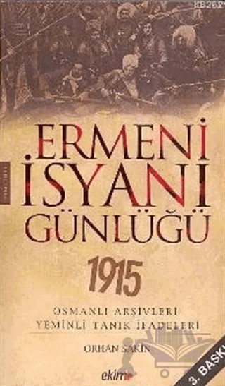 Ermeni İsyanı Günlüğü 1915 Osmanlı Arşivleri Yeminli Tanık İfadeleri – Orhan Sakin – Ekim Yayınları kitap kapağı