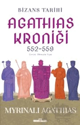 Bizans Tarihi: Agathias Kroniği (552-559) – Myrinalı Agathias – Timaş Tarih kitap kapağı