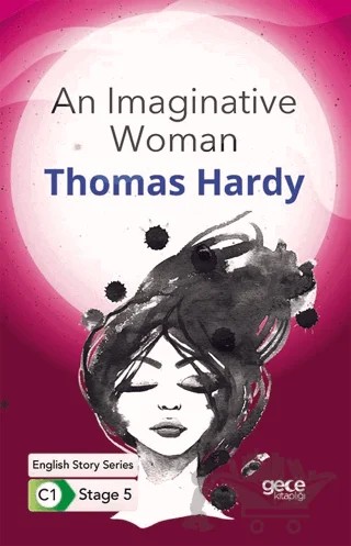 An Imaginative Woman - İngilizce Hikayeler C1 Stage 5 – Thomas Hardy – Gece Kitaplığı kitap kapağı