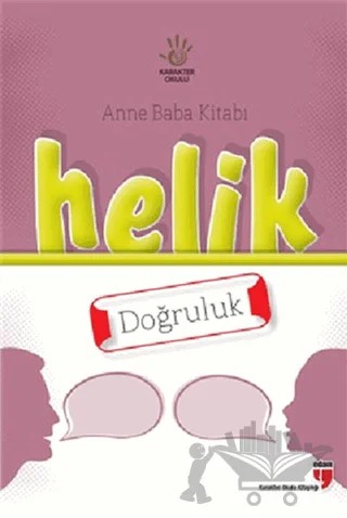 Anne Baba Kitabı: Helik - Doğruluk – Alpaslan Durmuş, Halil Ekşi, Hatice Işılak Durmuş, Mustafa Otrar, Neriman Karatekin, Pınar Koç Yıldırım – EDAM kitap kapağı