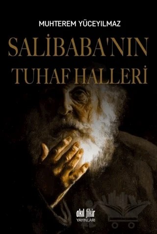 Salibaba’nın Tuhaf Halleri – Muhterem Yüceyılmaz – Akıl Fikir Yayınları kitap kapağı