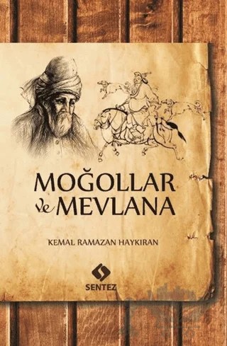 Moğollar ve Mevlana – Kemal Ramazan Haykıran – Sentez Yayınları kitap kapağı
