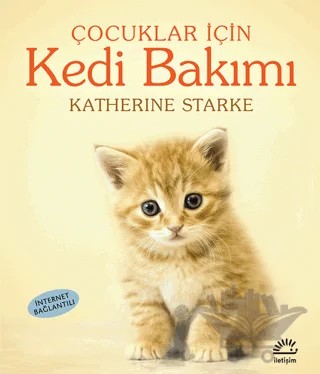 Çocuklar İçin Kedi Bakımı – Katherine Starke – İletişim Yayınevi kitap kapağı