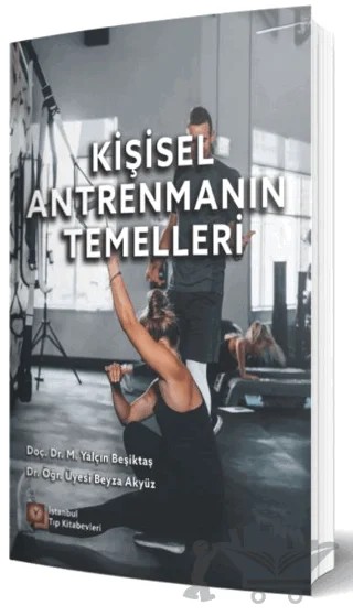 Kişisel Antrenmanın Temelleri – Yalçın Beşiktaş, Beyza Akyüz – İstanbul Tıp Kitabevi kitap kapağı