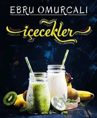 İçecekler – Ebru Omurcalı – Alfa Yayınları kitap kapağı