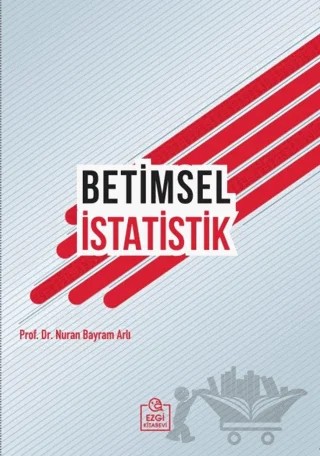 Betimsel İstatistik – Nuran Bayram Arlı – Ezgi Kitabevi Yayınları kitap kapağı