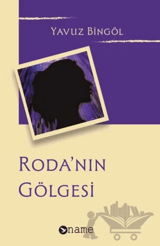 Roda’nın Gölgesi – Yavuz Bingöl – Name Yayınları kitap kapağı