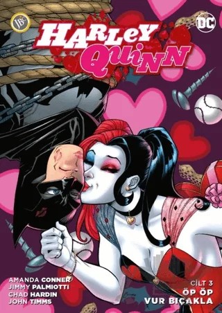 Harley Quinn Cilt 3: Öp Öp Vur Bıçakla – Amanda Conner, Jimmy Palmiotti – JBC Yayıncılık kitap kapağı