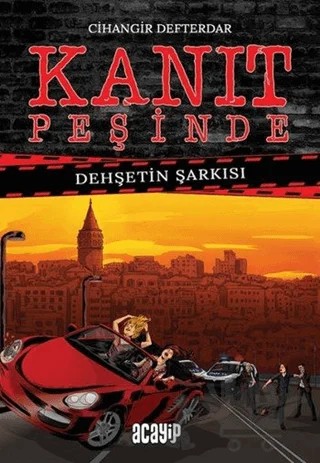 Dehşetin Şarkısı - Kanıt Peşinde – Cihangir Defterdar – Acayip Kitaplar kitap kapağı
