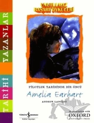 Unutulmaz Başarı Öyküleri - Amelia Earhart – Andrew Langley – İş Bankası Kültür Yayınları kitap kapağı