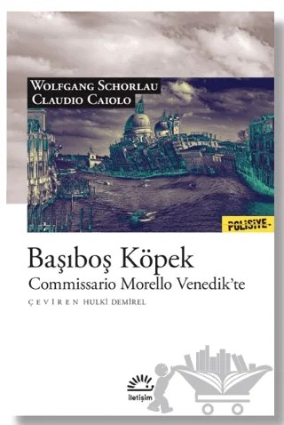 Başıboş Köpek – Claudio Caiolo, Wolfgang Schorlau – İletişim Yayınevi kitap kapağı