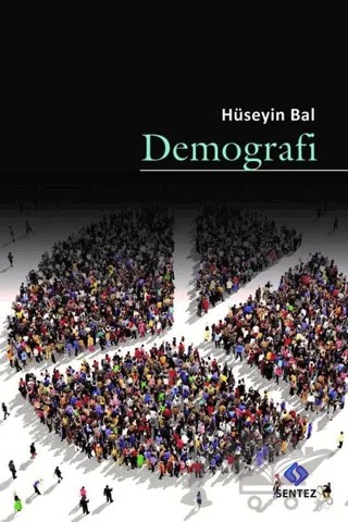 Demografi – Hüseyin Bal – Sentez Yayınları kitap kapağı