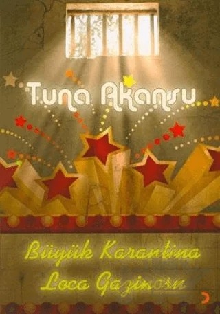 Büyük Karantina Loca Gazinosu – Tuna Akansu – Cinius Yayınları kitap kapağı