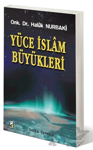 Yüce İslam Büyükleri – Haluk Nurbaki – Damla Yayınevi kitap kapağı