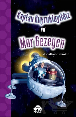 Kaptan Kuyrukluyıldız ve Mor Gezegen – Jonathan Emmett – Martı Çocuk Yayınları kitap kapağı