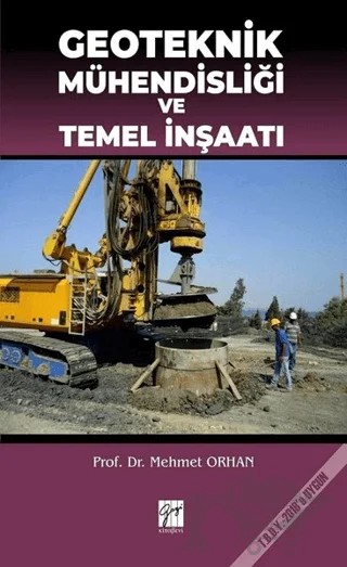 Geoteknik Mühendisliği ve Temel İnşaatı – Mehmet Orhan – Gazi Kitabevi kitap kapağı