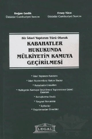Bir İdari Yaptırım Türü Olarak Kabahatler Hukukunda Mülkiyetin Kamuya Geçirilmesi – Doğan Gedik, Ersoy Yüce – Legal Yayıncılık kitap kapağı