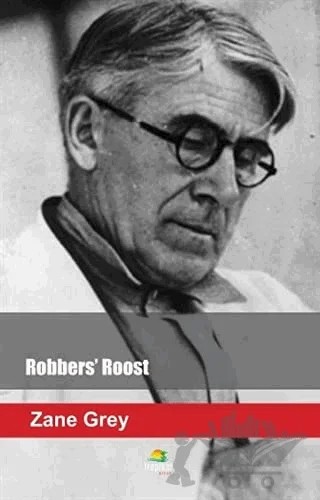 Robbers' Roost – Zane Grey – Tropikal Kitap kitap kapağı