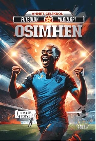 Futbolun Yıldızları Osimhen (Poster Hediyeli) – Ahmet Çelikkol – Kabile Çocuk kitap kapağı