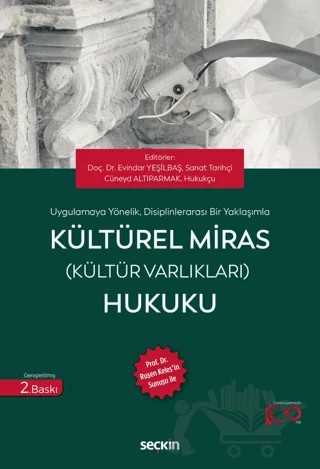 Kültürel Miras (Kültür Varlıkları) Hukuku – Evindar Yeşilbaş, Cüneyd Altıparmak – Seçkin Yayıncılık kitap kapağı