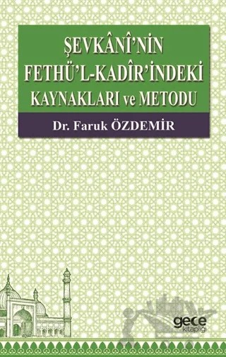 Şevkani'nin Fethü’l-Kadir’indeki Kaynakları ve Metodu – Faruk Özdemir – Gece Kitaplığı kitap kapağı
