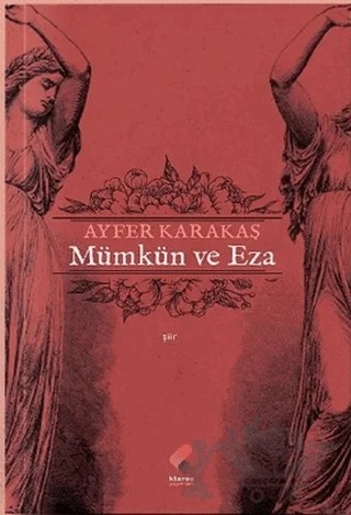 Mümkün ve Eza – Ayfer Karakaş – Klaros Yayınları kitap kapağı