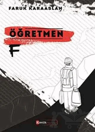 Öğretmen F – Faruk Karaaslan – Kimlik Yayınları kitap kapağı