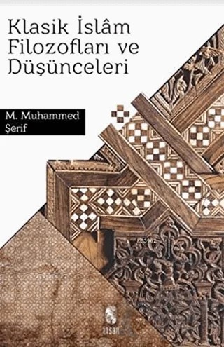 Klasik İslam Filozofları ve Düşünceleri – M. Muhammed Şerif – İnsan Yayınları kitap kapağı