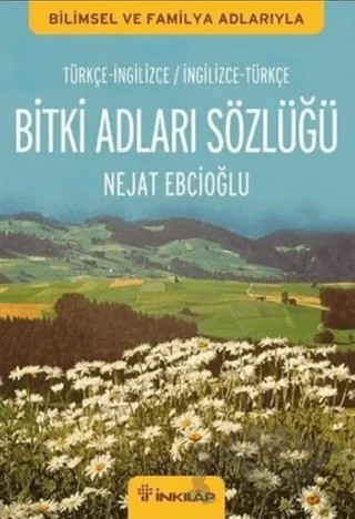 Bitki Adları Sözlüğü (İngilizce - Türkçe / Türkçe - İngilizce) – Nejat Ebcioğlu – İnkılap Kitabevi kitap kapağı