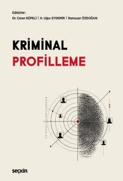 Kriminal Profilleme – Ceren Küpeli, Hacı Uğur Eydemir, Ramazan Özdoğan – Seçkin Yayıncılık kitap kapağı
