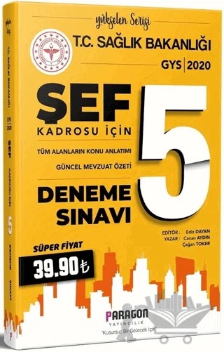 2020 GYS Sağlık Bakanlığı ŞEFLİK Konu ve Mevzuat Özetli 5 Deneme – Canan Aydın, Çağan Toker – Paragon Yayıncılık kitap kapağı