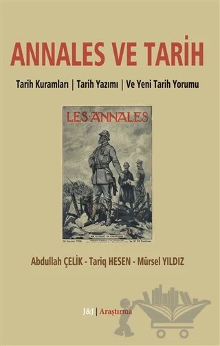 Annales ve Tarih – Abdullah Çelik, Mürsel Yıldız, Tariq Hesen – J&J Yayınları kitap kapağı
