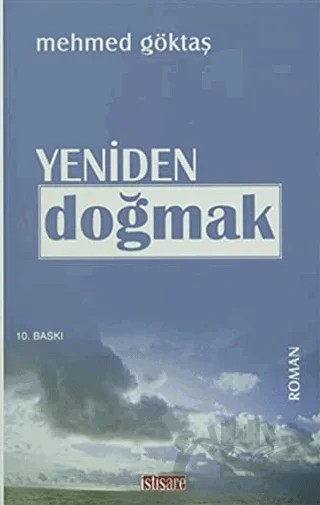 Yeniden Doğmak – Mehmed Göktaş – İstişare Yayınları kitap kapağı